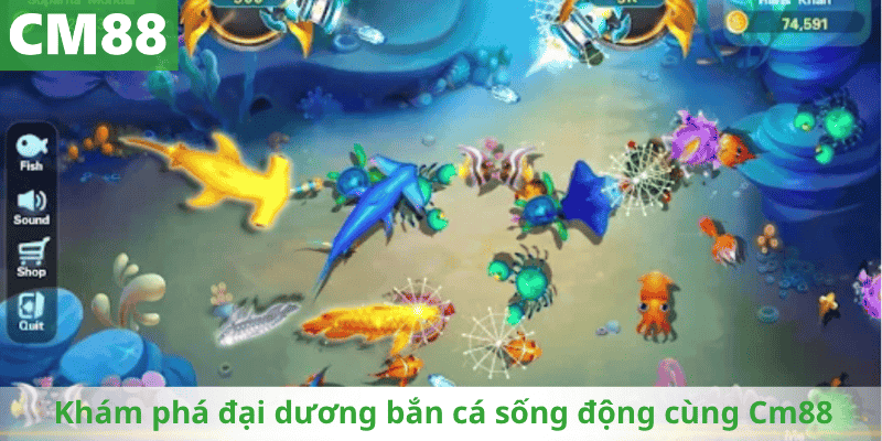 Khám phá đại dương bắn cá sống động cùng Cm88